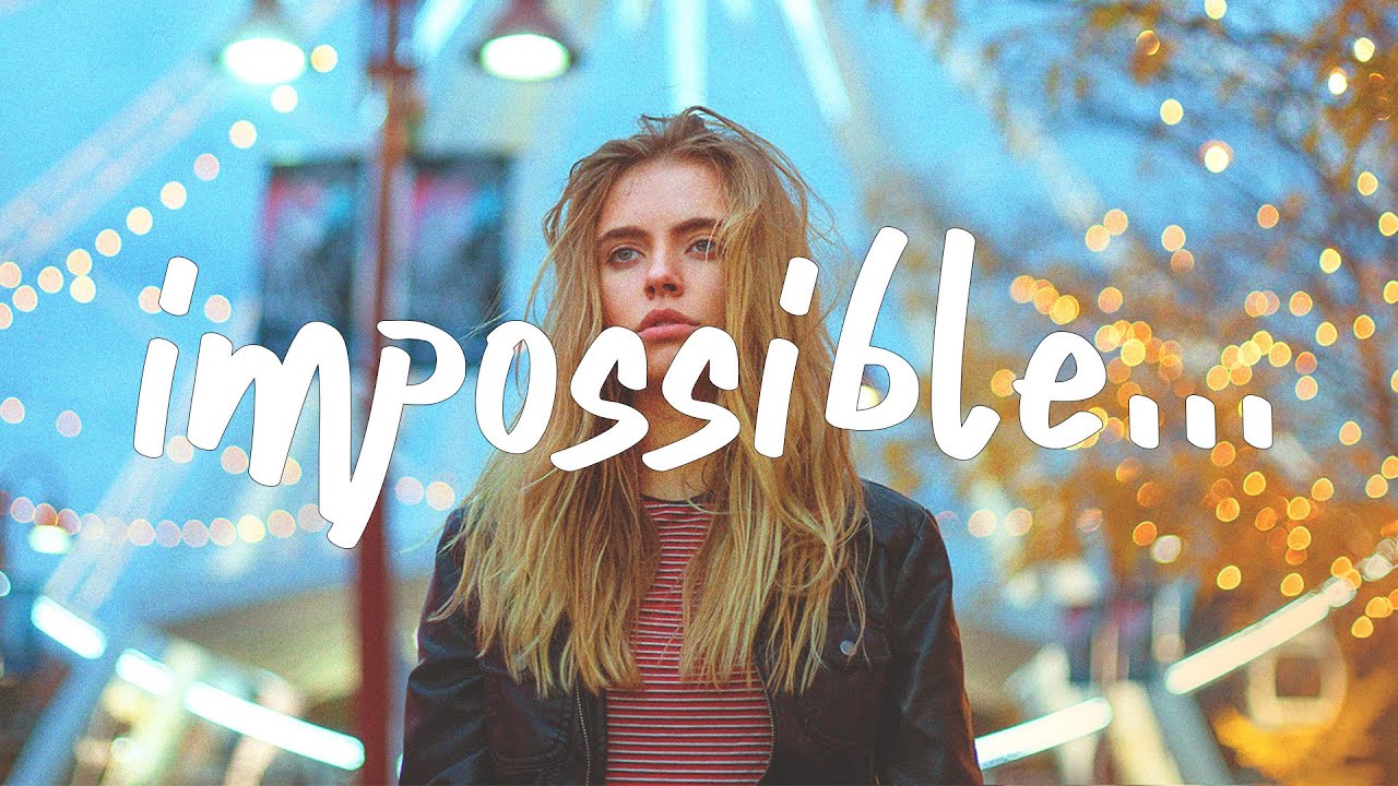 James Arthur - Impossible (Lyrics)