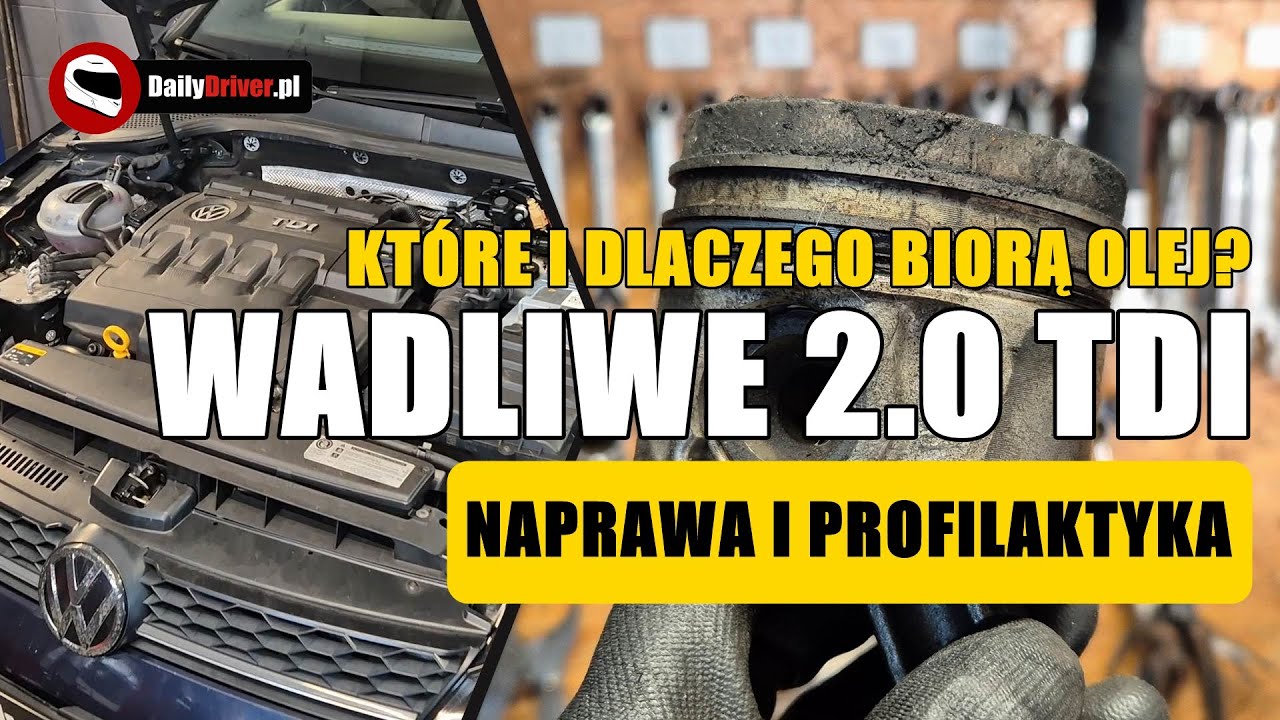 Wada olejowa silnika 2.0 TDI CR &ndash; przyczyny, skutki, zapobieganie oraz kody wadliwych silnik&oacute;w
