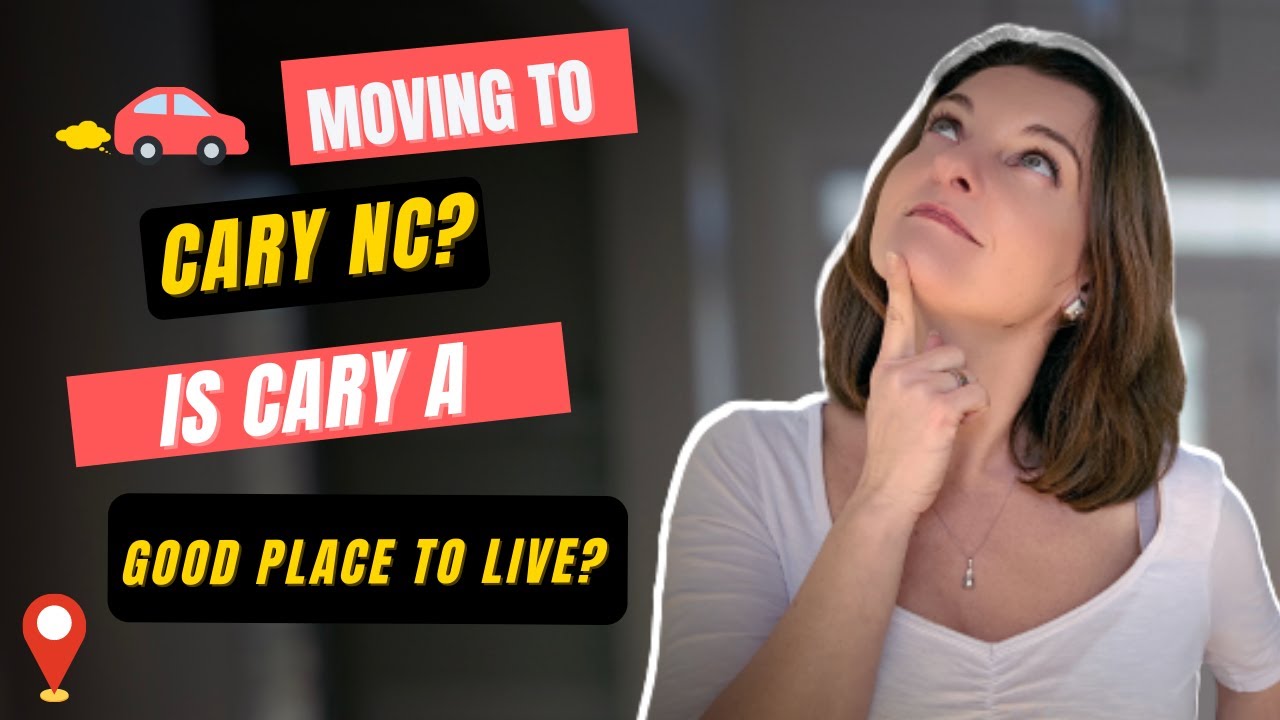 Moving To Cary NC - Is Cary a Good place to live?