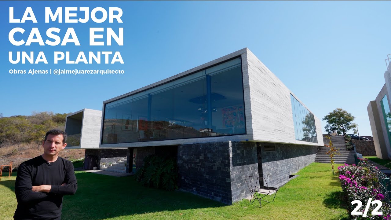 LA MEJOR CASA EN UNA PLANTA |  Obras Ajenas | @jaimejuarezarquitecto