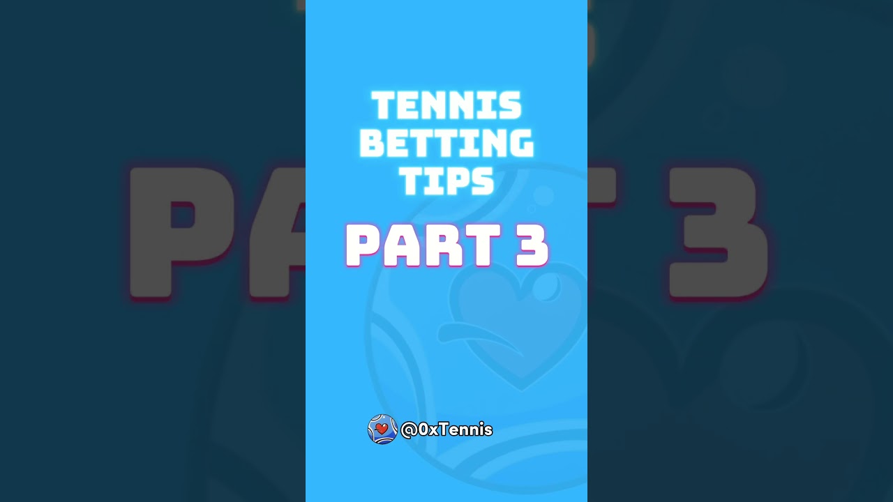 Tennis Betting Tips ⚡ Part 3
