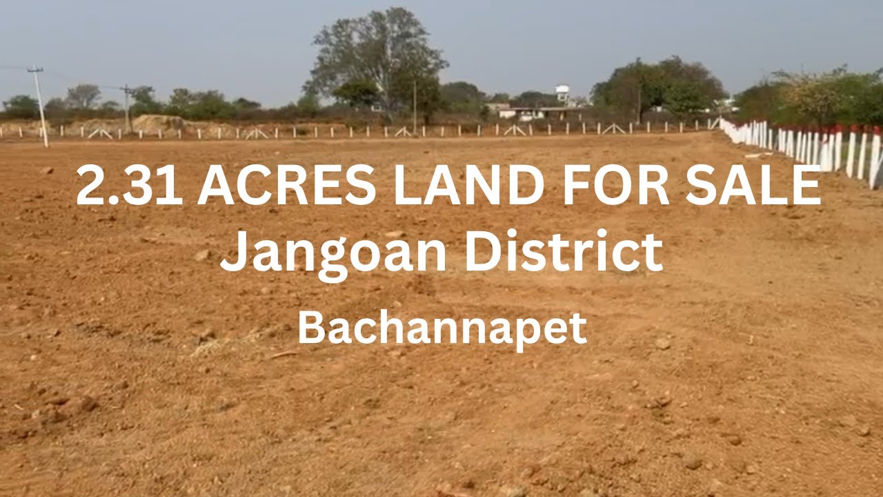 2 Acres 31 Guntas Land for Sale in Jangaon, Bachannapet Mandal | ₹48 Lakhs per Acre | Negotiable