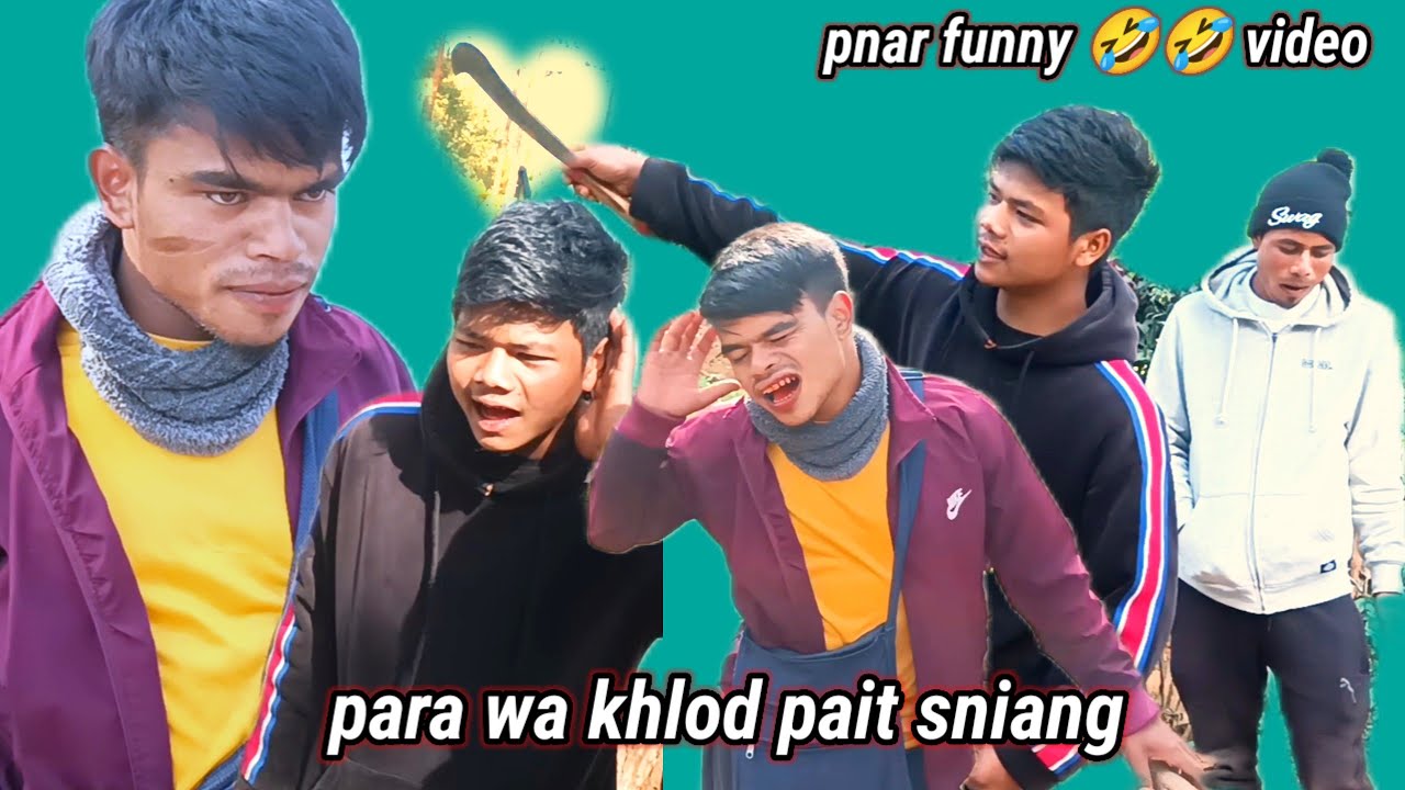 Para wa khlod funny 🤣🤣 #pnar video 