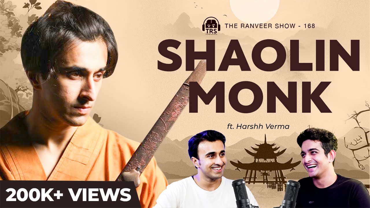 Shaolin Warrior Monk Harshh Verma Shares His Experience In China | The Ranveer Show 168