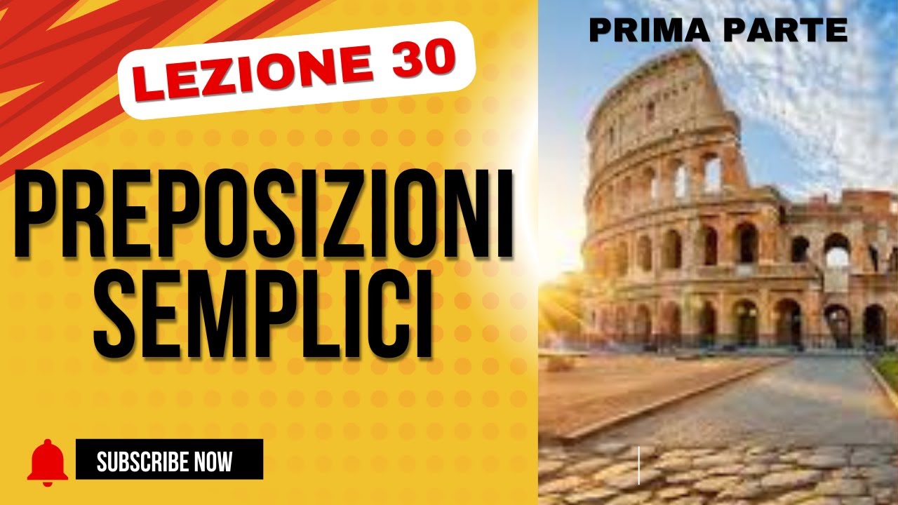 Lezione 30 italiano desde cero: Preposizioni Semplici, prima parte.