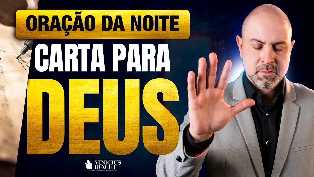 ORAÇÃO DA NOITE CARTA PARA DEUS - ORAÇÃO ESPECÍFICA NO SALMO 91 - PAZ ‪@ViniciusIracet‬