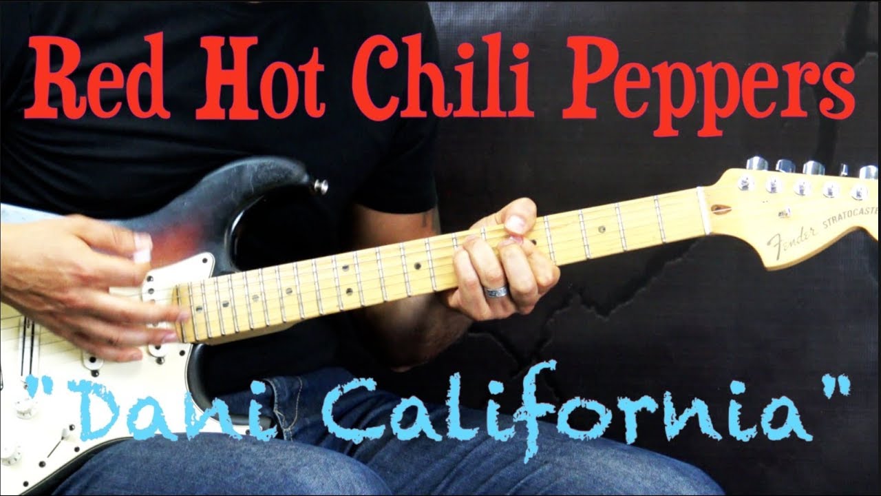 RHCP - Дэни Калифорния - Урок игры на гитаре в стиле альтернативного рока (с табулатурами)