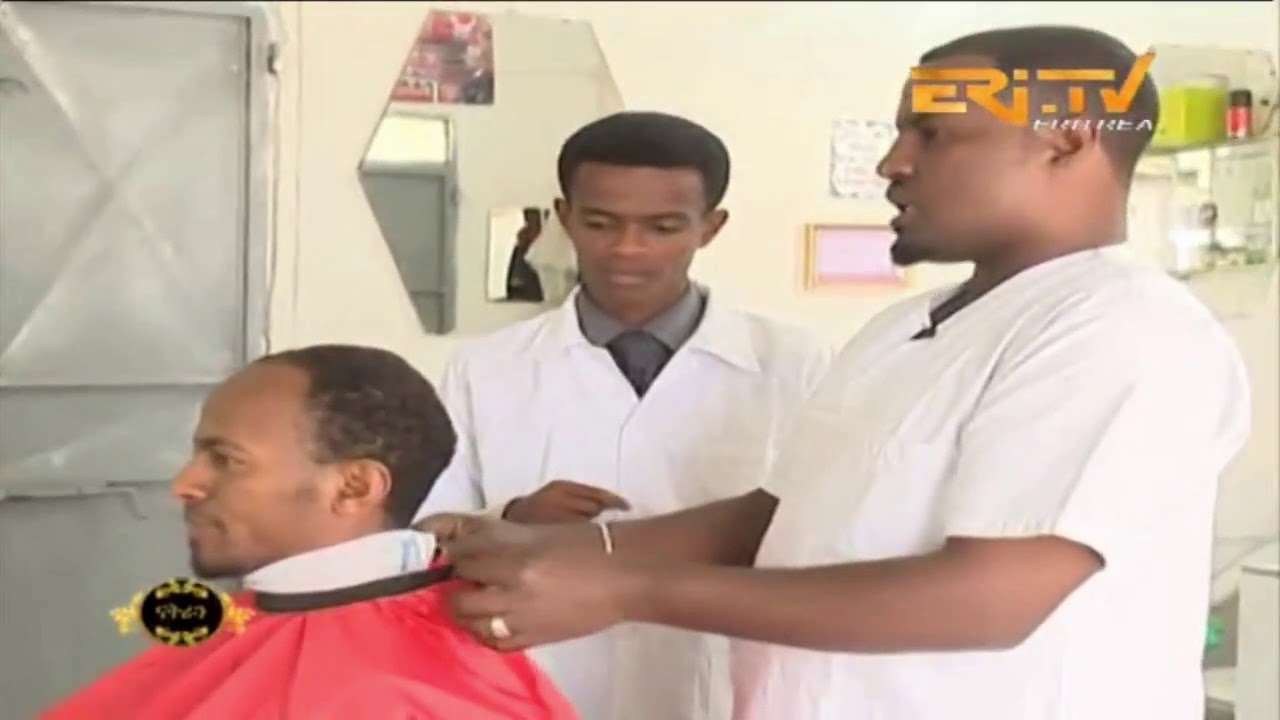 ERi-TV መደብ መን ይኸእሎ: ስራሕ ምቕምቃም ጸጉሪ - Barber Shop - How It Is Done