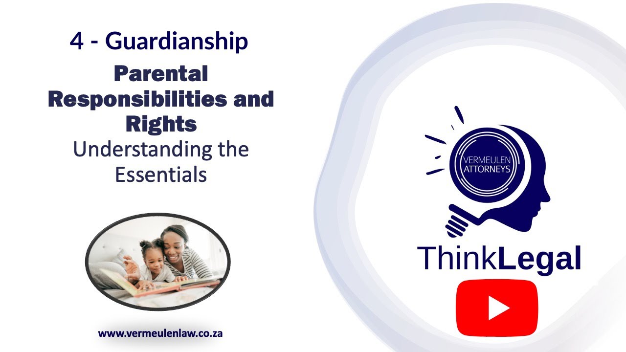 4. Parental Responsibilities and Rights: Guardianship &ndash; ThinkLegal