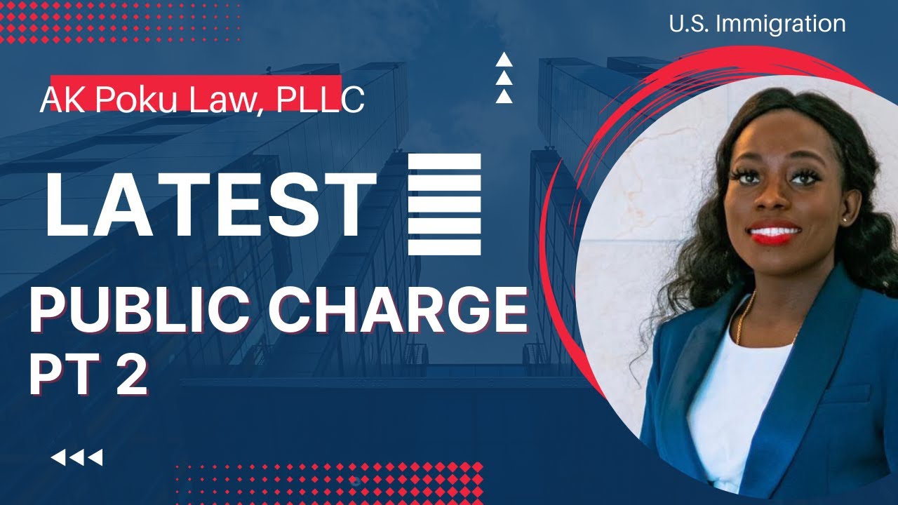 Green Card Applications | US Immigration Public Charge Explained Part 2