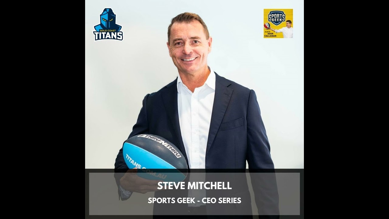 Building Titans, success on the Gold Coast - Steve Mitchell - Gold Coast Titans