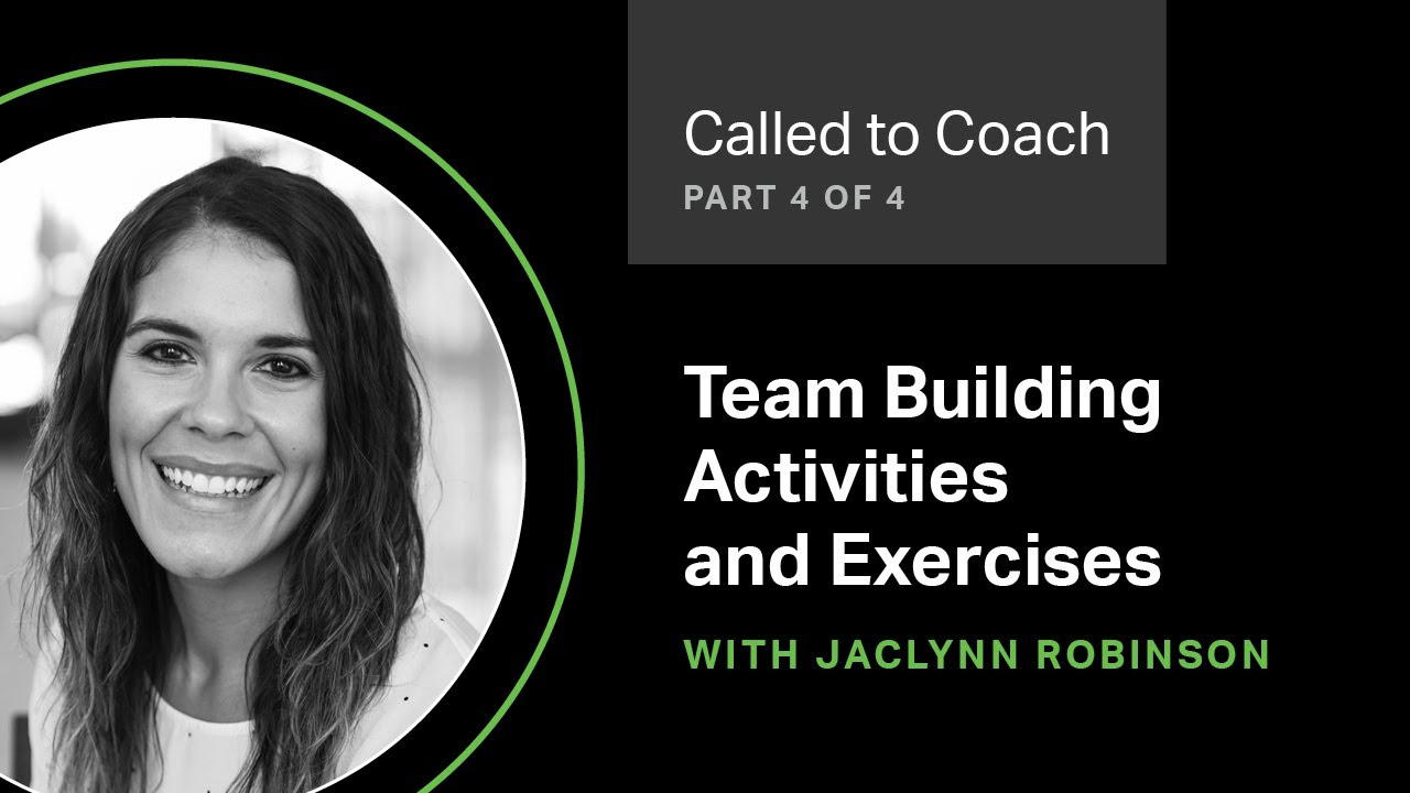 Team Building Activities and Exercises (Part 4) -- Called to Coach