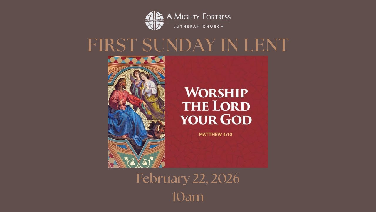 Fist Sunday in Lent- February 22, 2026