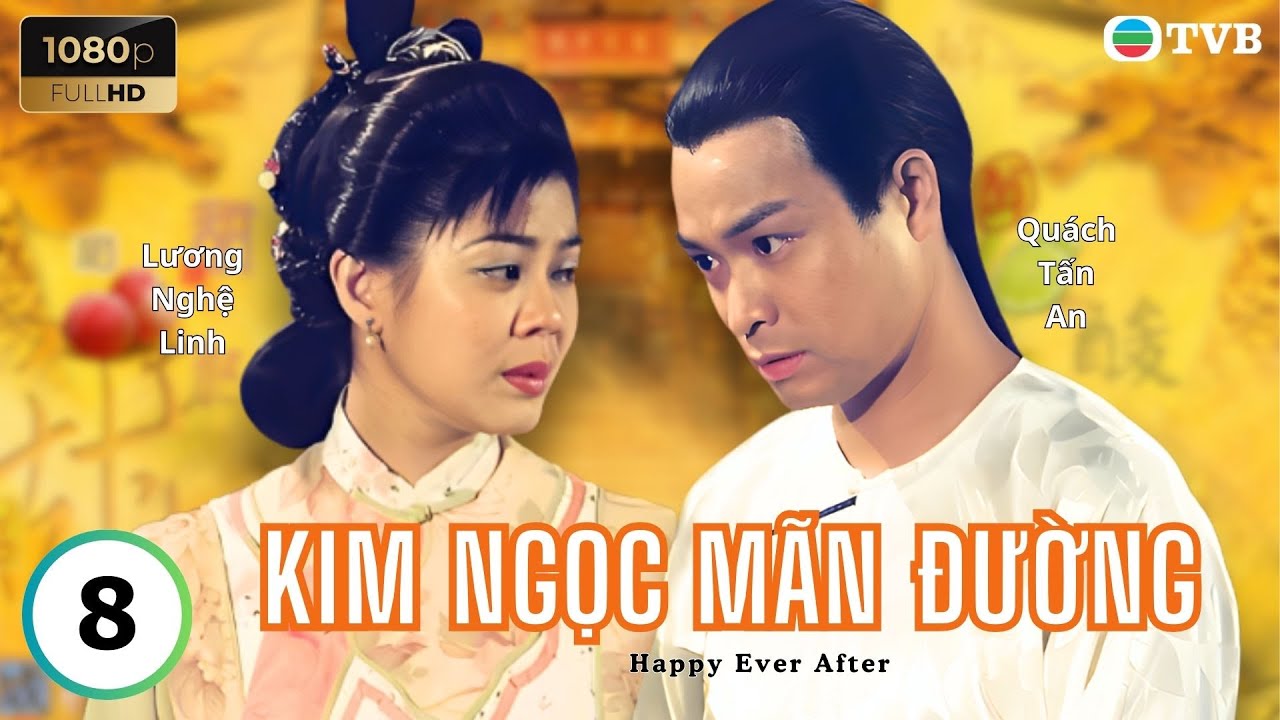 Phim TVB lồng tiếng Kim Ngọc Mãn Đường 8/40 | Âu Dương Chấn Hoa, Trần Diệu Anh, Giang Hoa | 1999