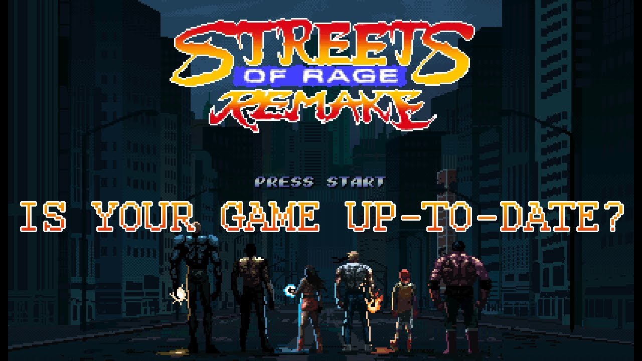 Is your Streets of Rage Remake 5.2 up-to-date?