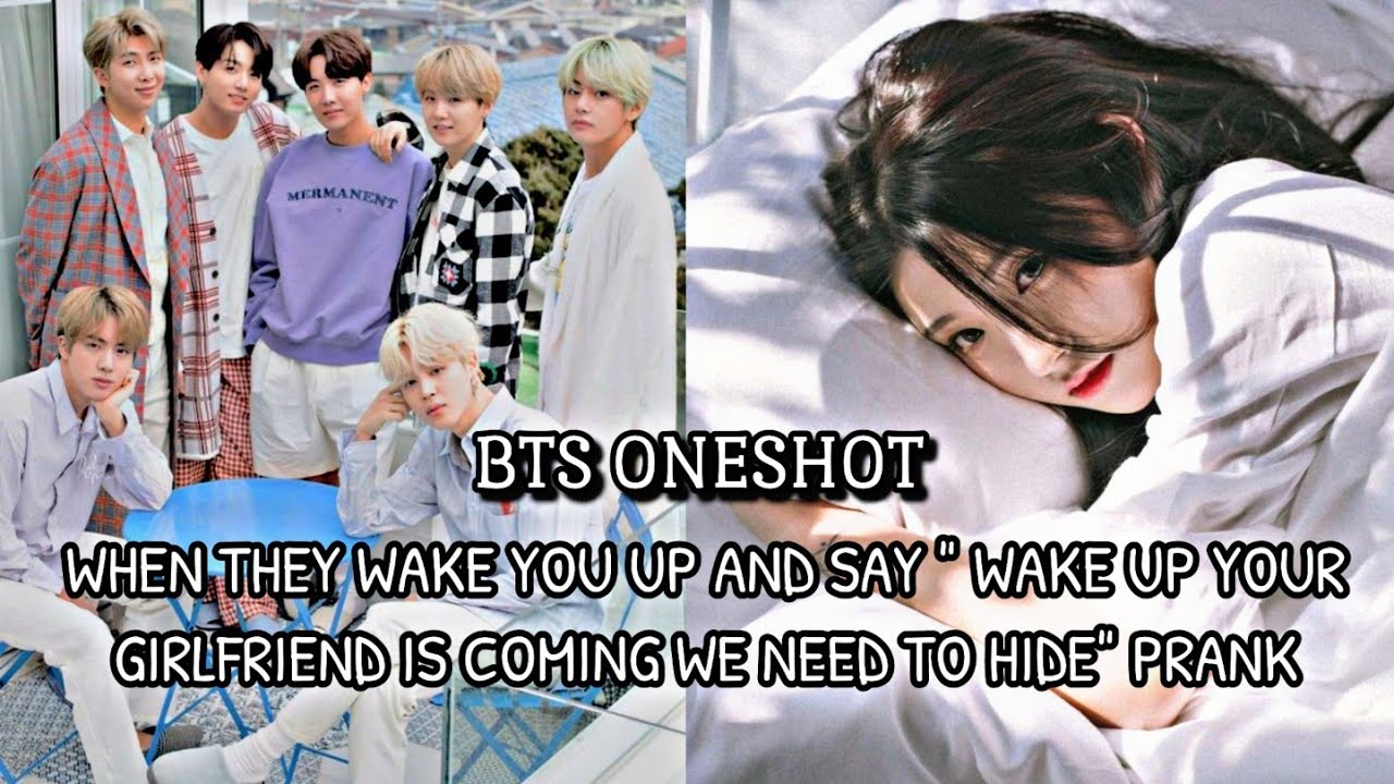 BTS ONESHOT | THEY WAKE YOU UP AND SAY 