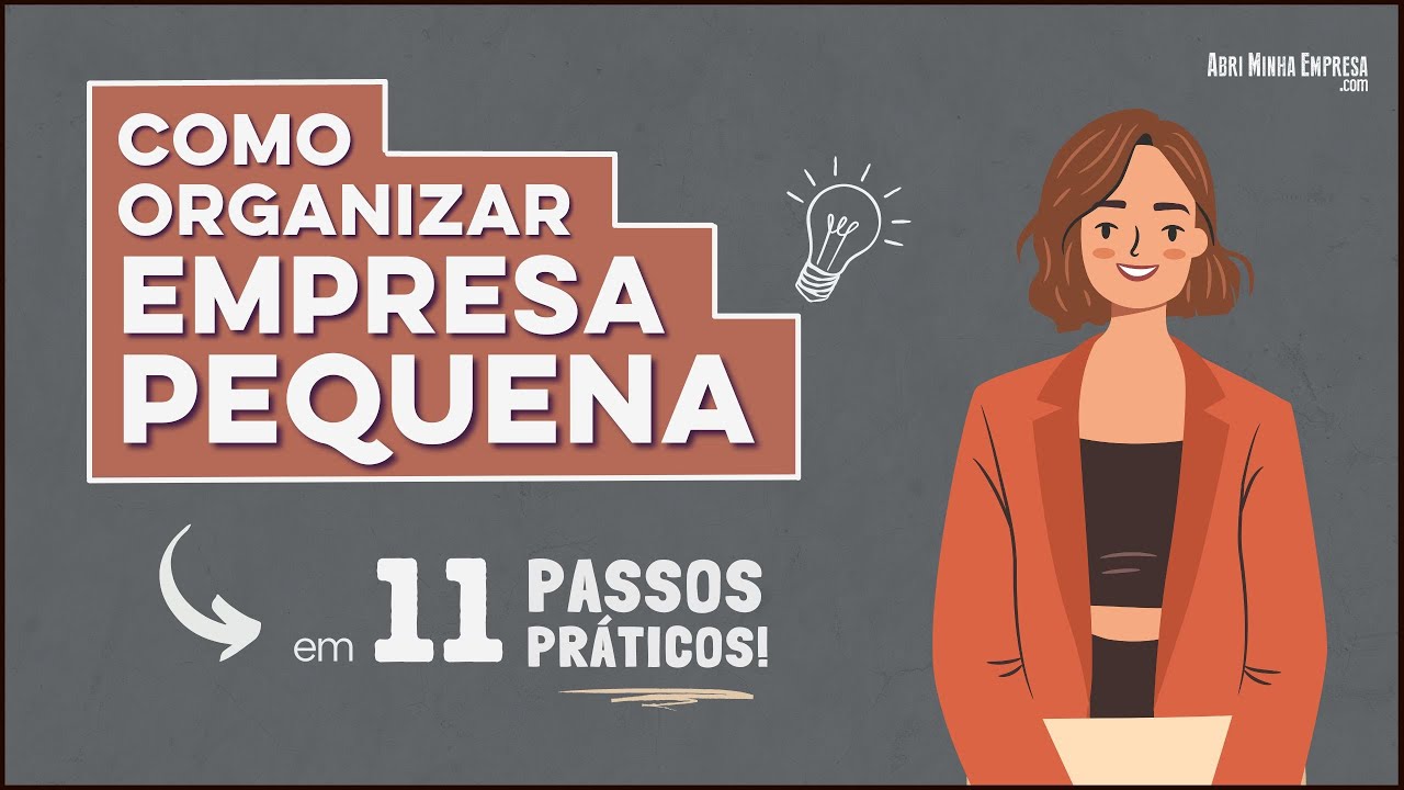 COMO ORGANIZAR UMA EMPRESA PEQUENA (Para Ter MUITO Sucesso)