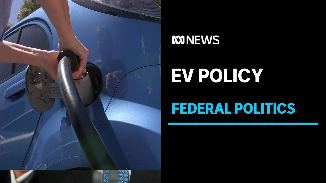 Government unveils electric vehicle policy but critics point to what's not in it | ABC News