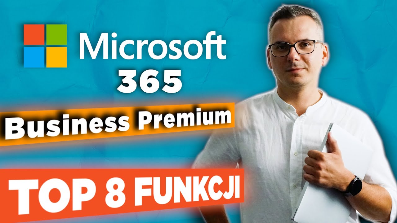 Microsoft 365 Business Premium -  8 funkcji kt&oacute;re MUSISZ ZNAĆ! (2025)