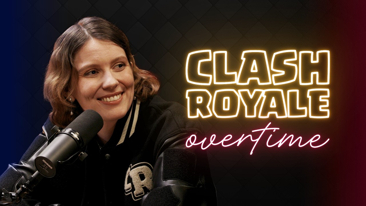 Clash Royale Overtime - The Podcast - Pilot Episode