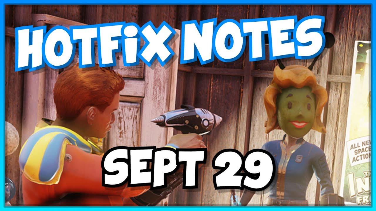 HOTFIX NOTES &ndash; SEPTEMBER 29 | FALLOUT 76