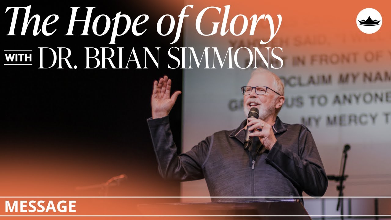 (Message) The Hope of Glory with Brian Simmons || 10.2.22