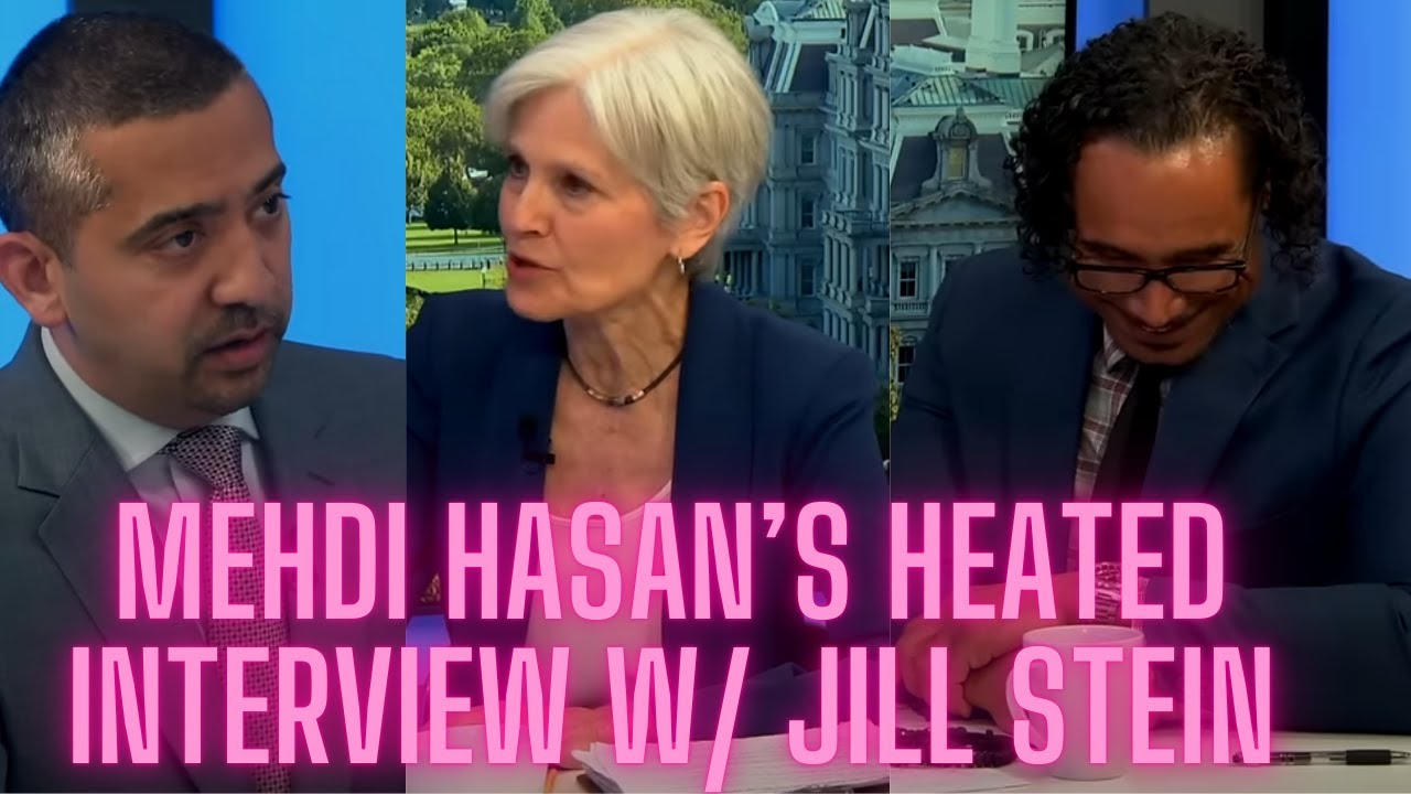 Mehdi Hasan HEATED INTERVIEW w/ Jill Stein