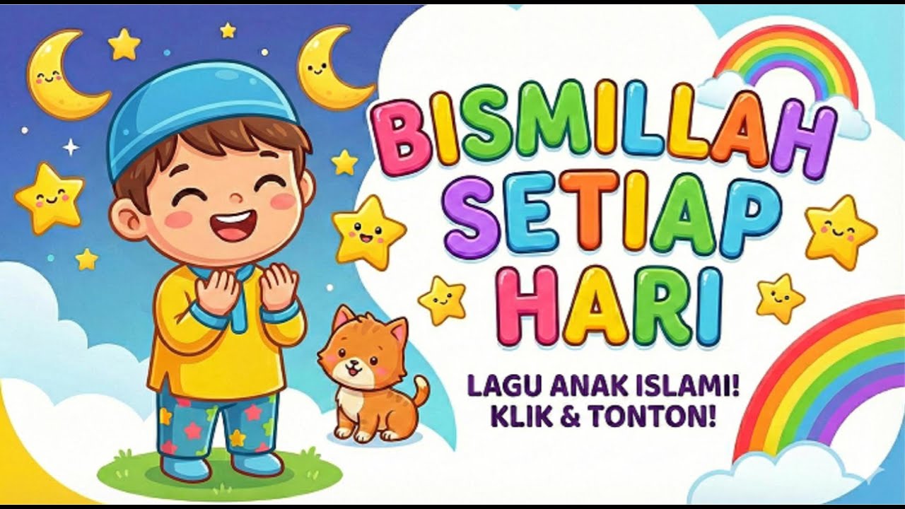 Ayo Baca Bismillah! Lagu Edukasi Anak Muslim - Bismillah Setiap Hari
