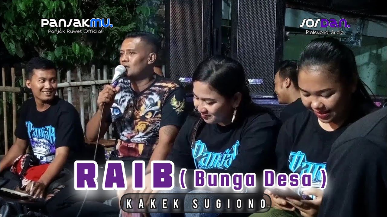 RAIB ( Bunga Desa ) - Kakek Sugiono - JANDHUT PANJAK RUWET OFFICIAL - JORDAN AUDIO PRO