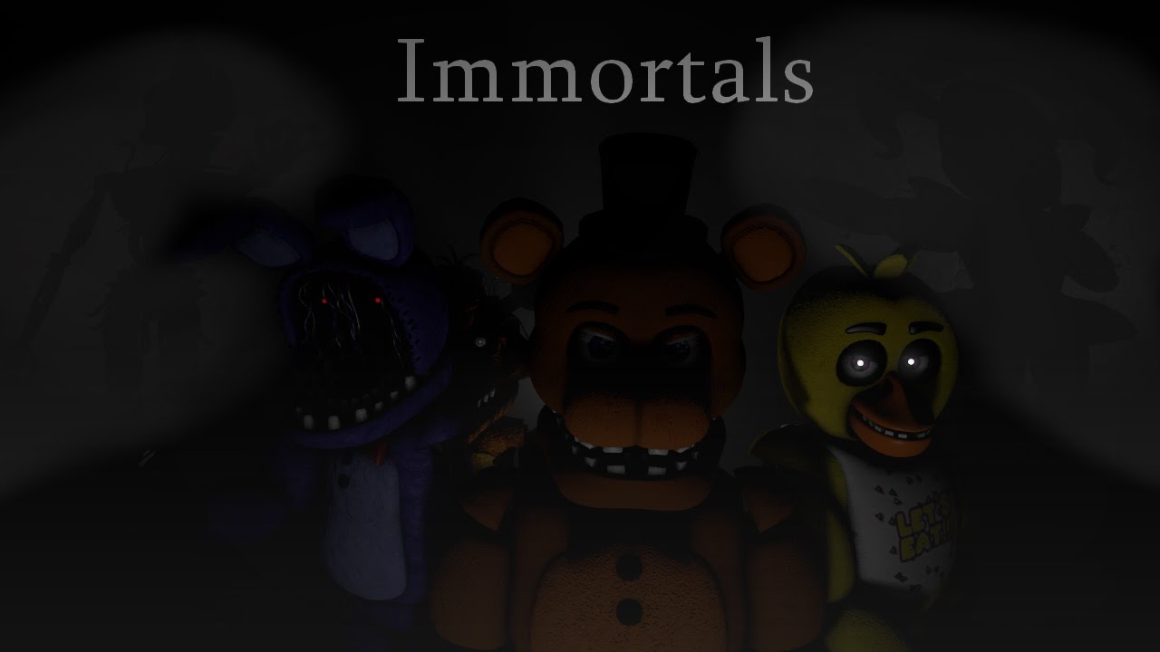 [SFM FNAF] Immortals