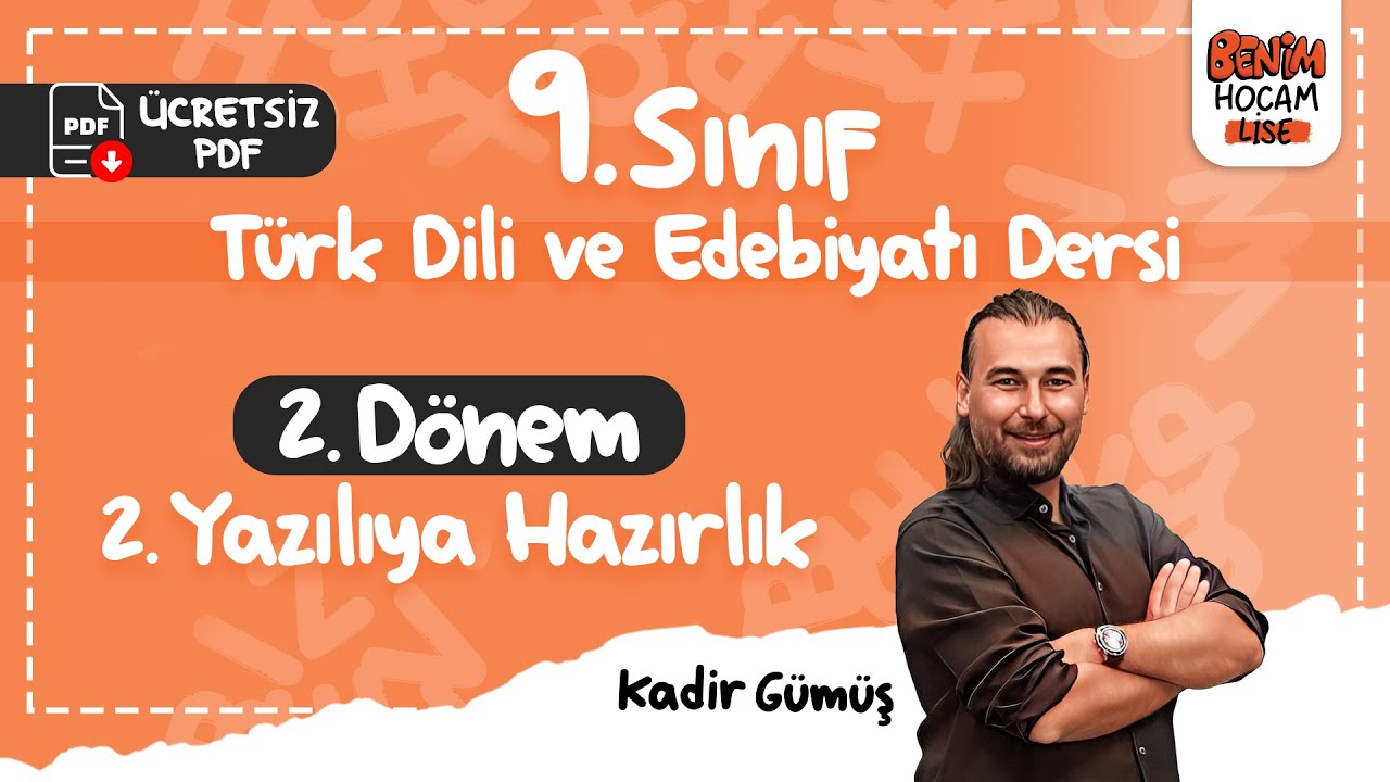 9.Sınıf -Türk Dili ve Edebiyatı -2.Dönem 2.Yazılıya Hazırlık -Tiyatro- Biyografi-Mektup -Kadir GÜMÜŞ
