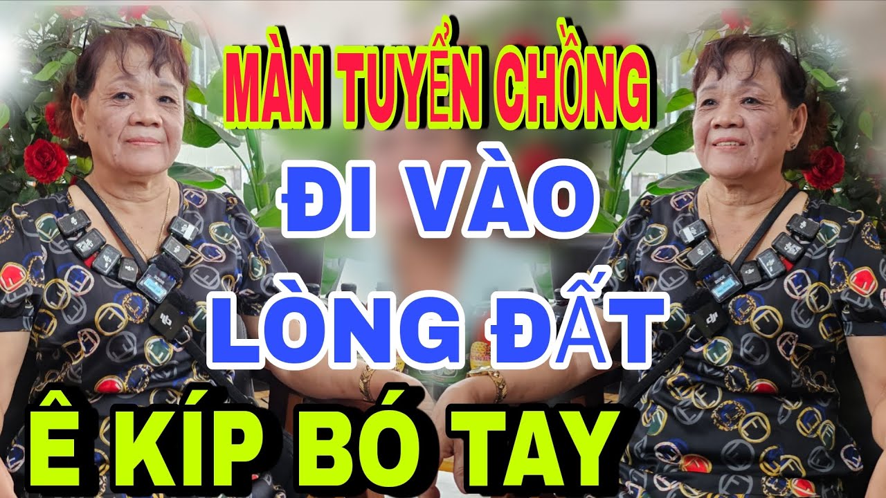 Màn Tuyển Chồng U.70 Đi Vào Lòng Đất Ê Kíp Bó Tay - kết nối yêu thương