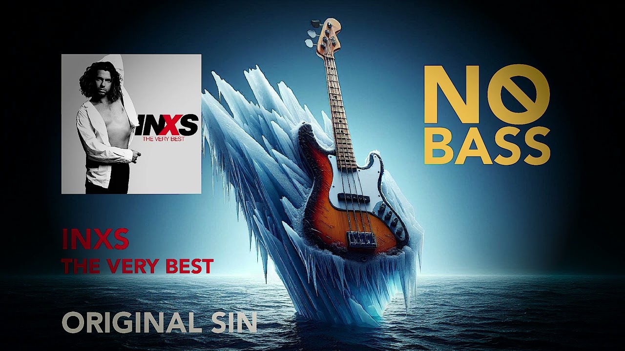 INXS - ORIGINAL SIN - NO BASS