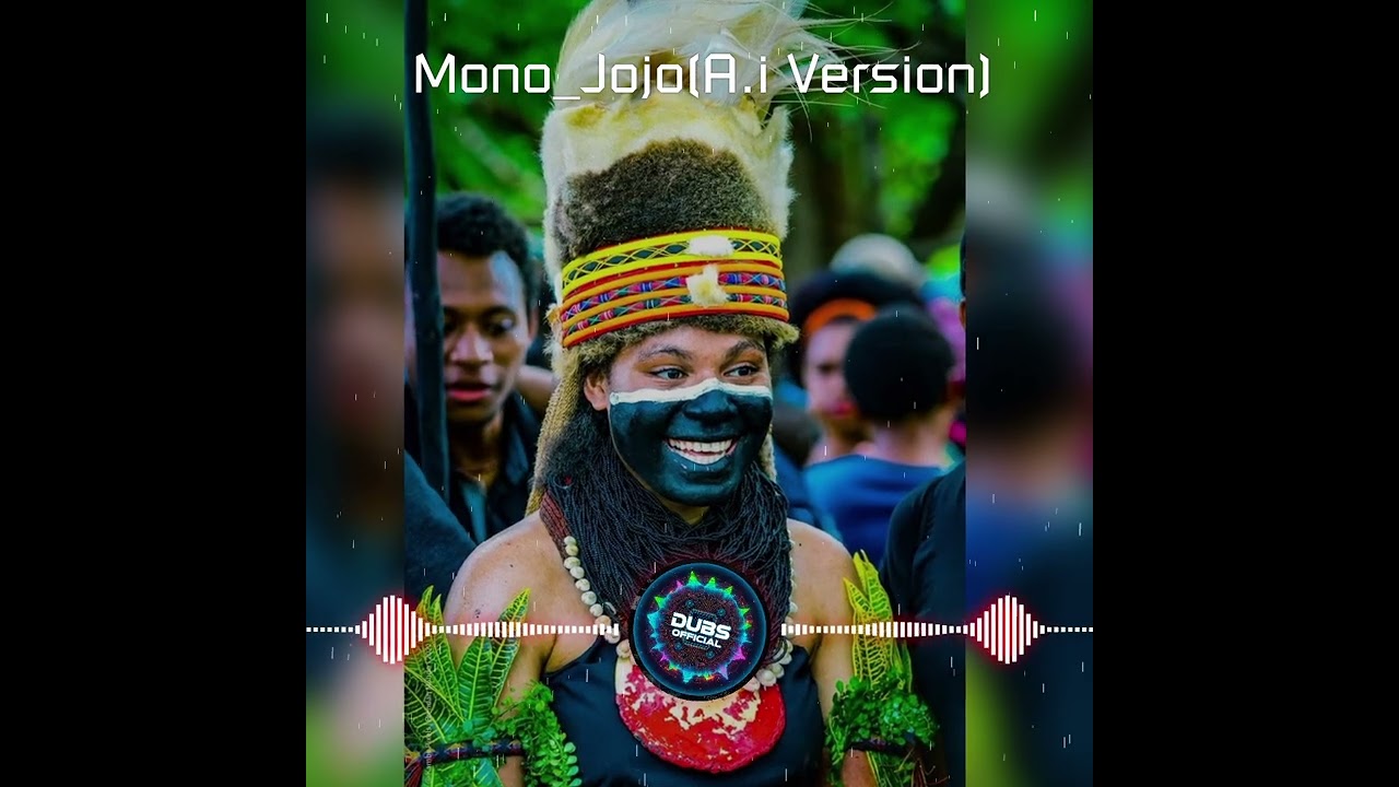 Mono_Jojo..(A.i Version)_DUBS//2026🎵🇵🇬