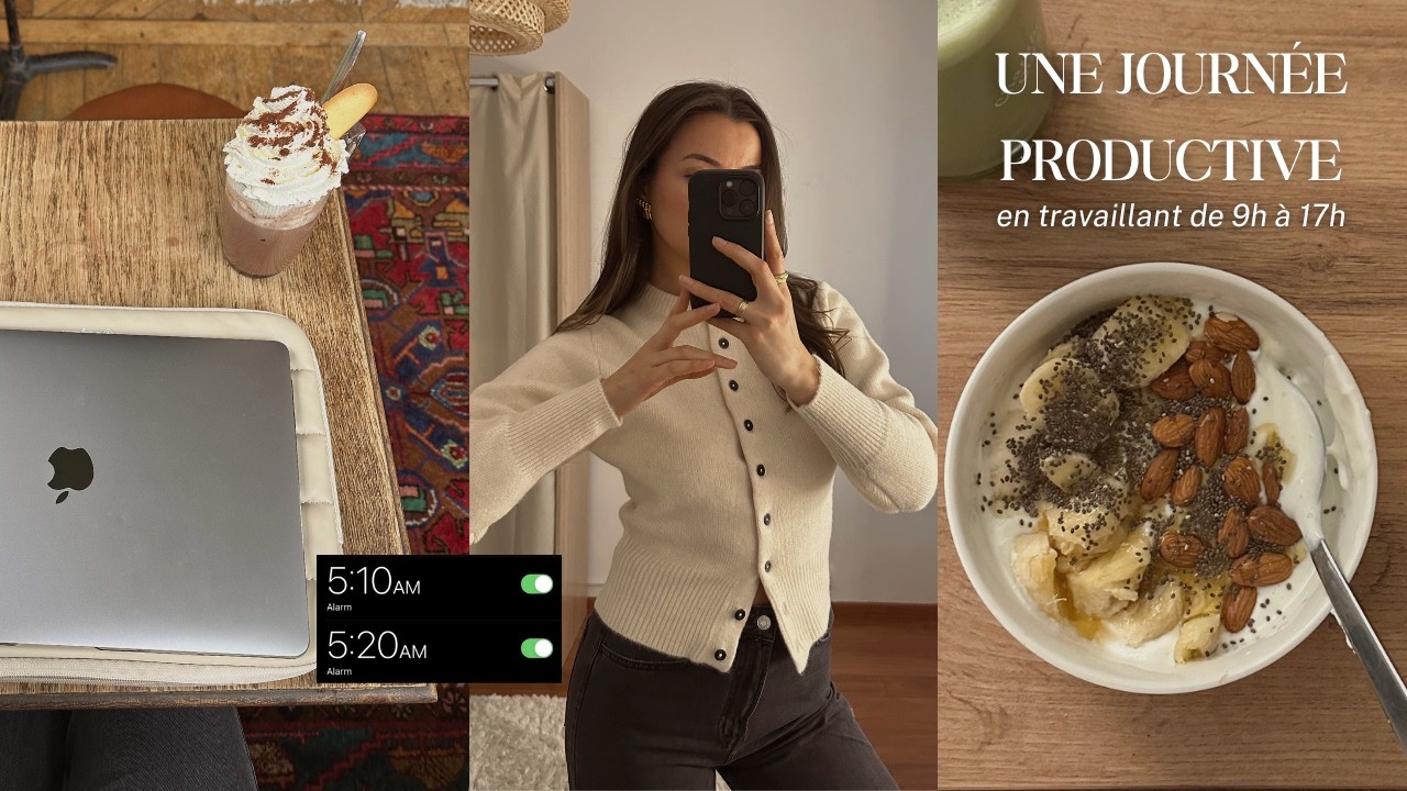 TRAVAILLER DE 09H &Agrave; 17H 💌 une journ&eacute;e productive dans ma vie, se lever t&ocirc;t, pr&eacute;pa semi et selfcare