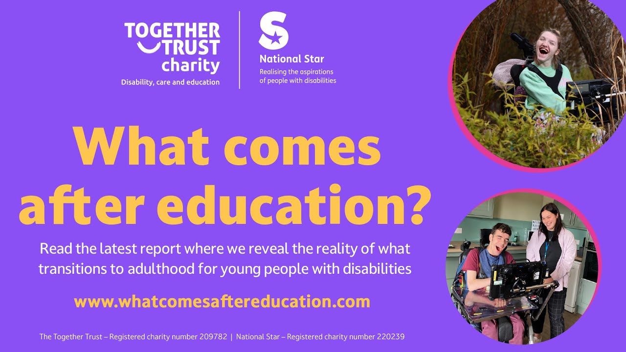 What comes after education? | National Star and Together Trust disability report