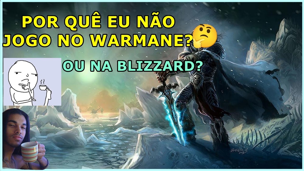 PQ FERALINA N&Atilde;O JOGA NO WARMANE?