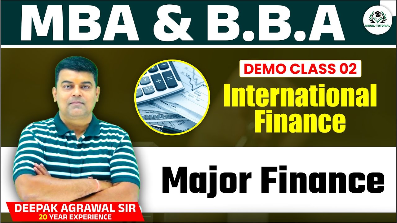 Demo Class 02 | Major Finance | MBA & BBA  | International Finance | Nikunj Tutorial