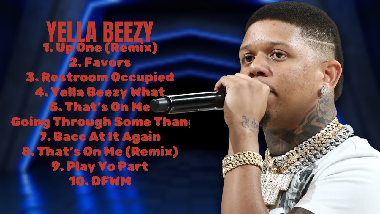 Baccend Beezy-Yella Beezy-Hits that stole the spotlight-Tantalizing