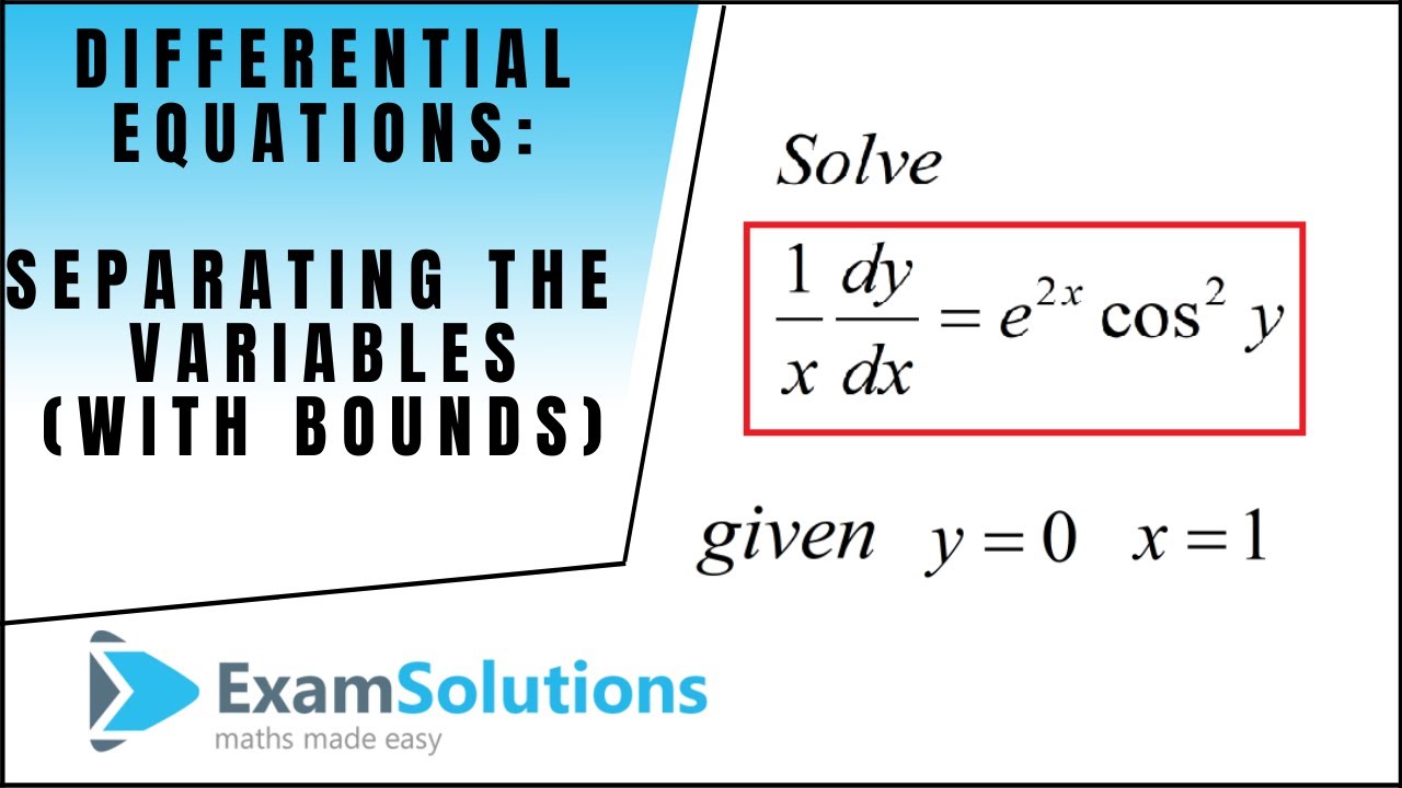 Solving a Differential Equation by separating the variables (3) : ExamSolutions