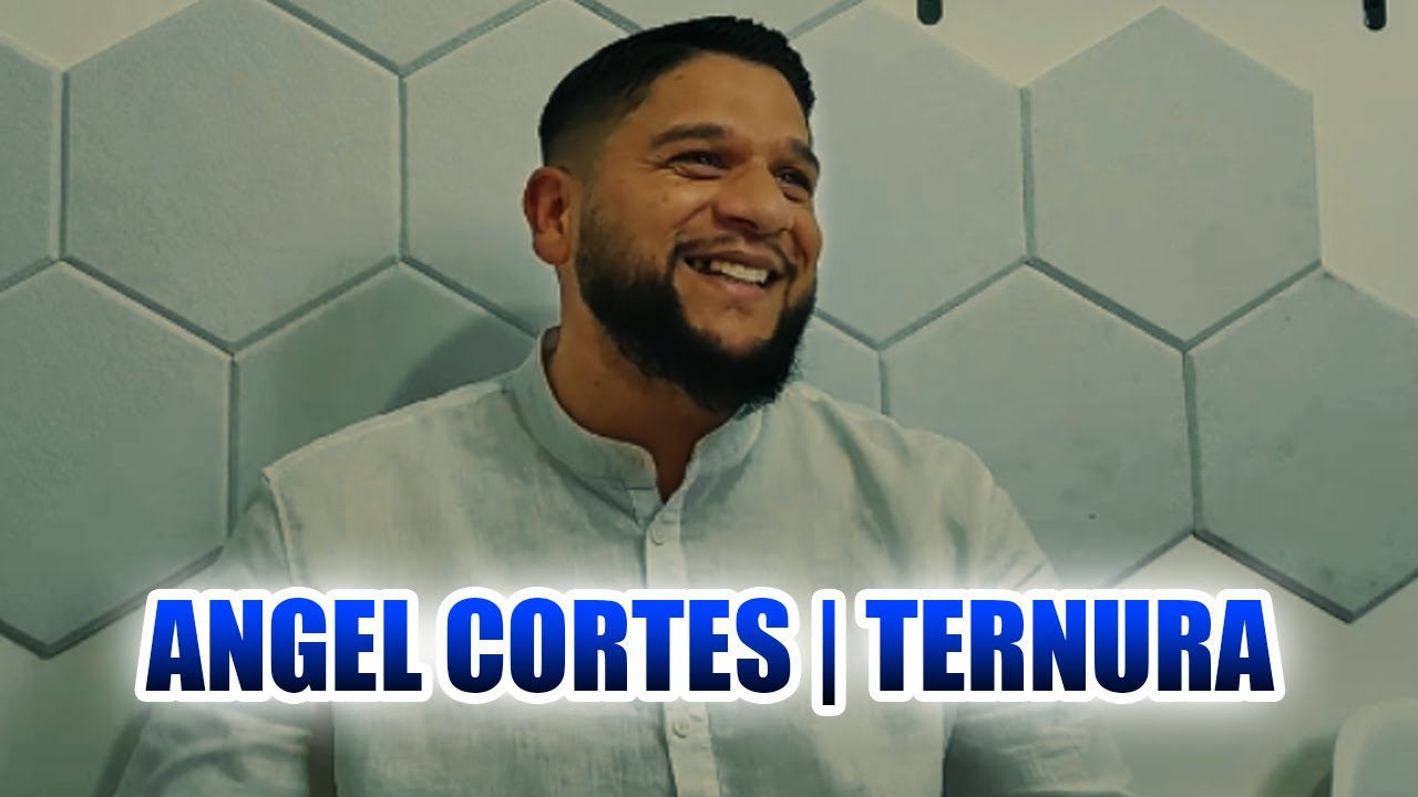 Angel cortes | ternura #angelcortes
