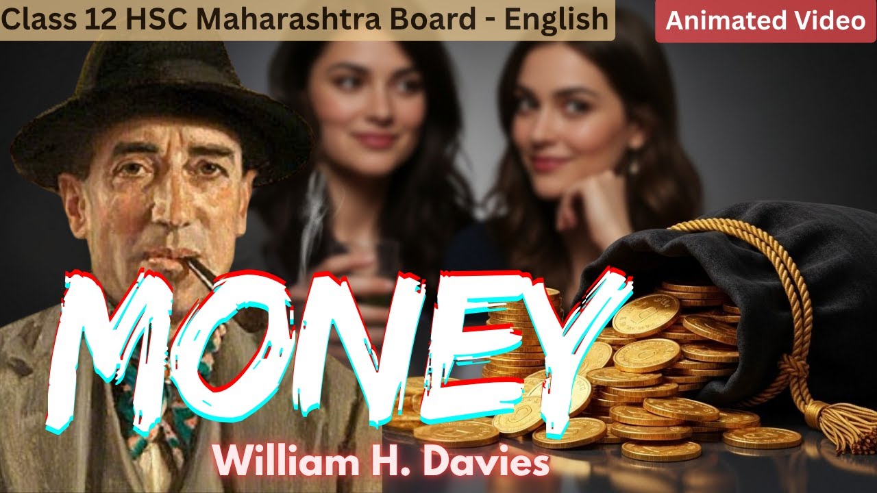 2.6 Money Poem by William H. Davies | Class 12 Maharashtra Board | Animated Hindi Explanation #hsc