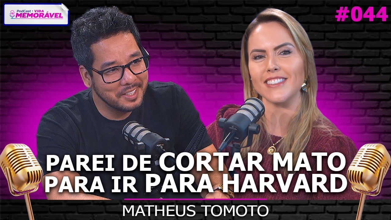 COMO ESTUDAR NAS MAIORES UNIVERSIDADES DO MUNDO (Matheus Tomoto) - Podcast Vida Memorável #044