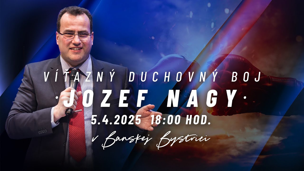JOZEF NAGY - Víťazný duchovný boj 5.4.2025