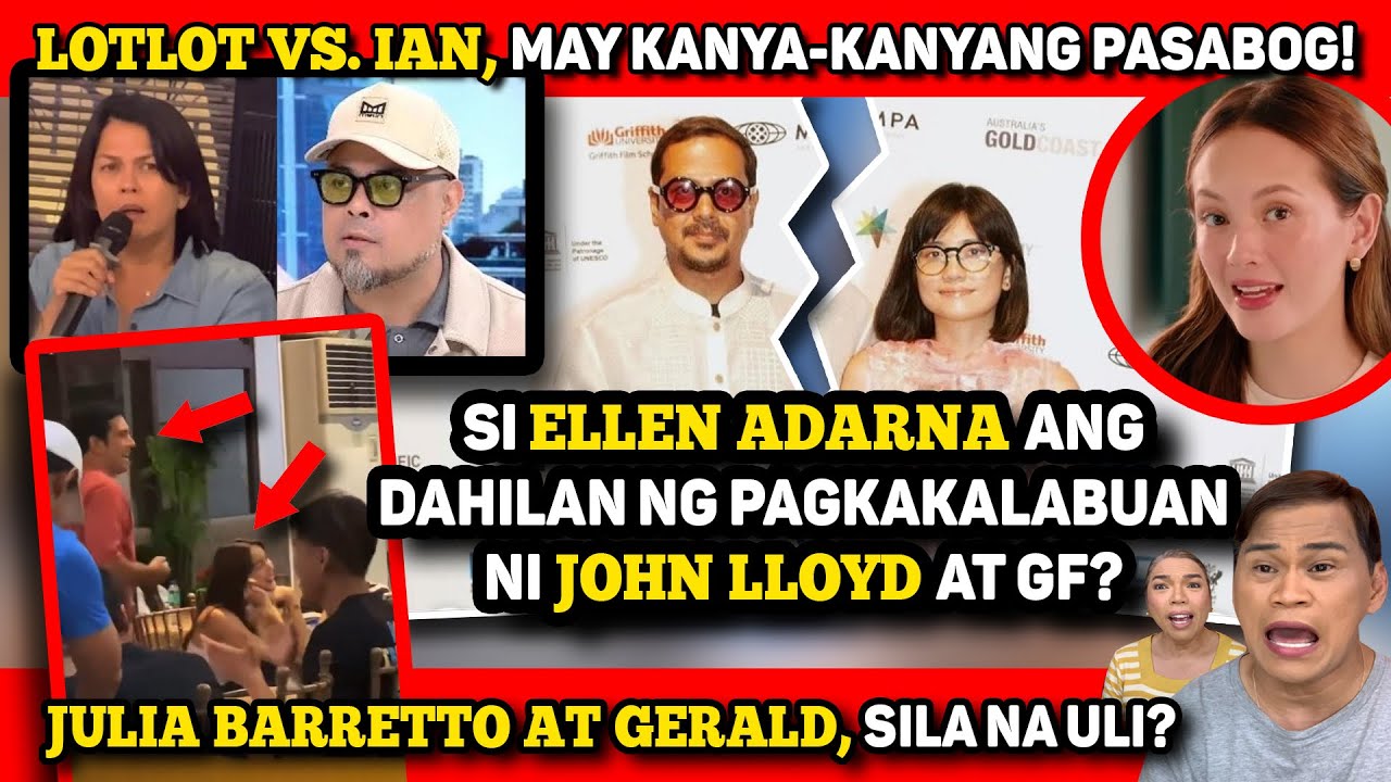 GERALD AT JULIA, SILA ULI? 🔴 LOTLOT VS IAN! 🔴 ELLEN ADARNA, BA'T SIYA ANG DAHILAN?