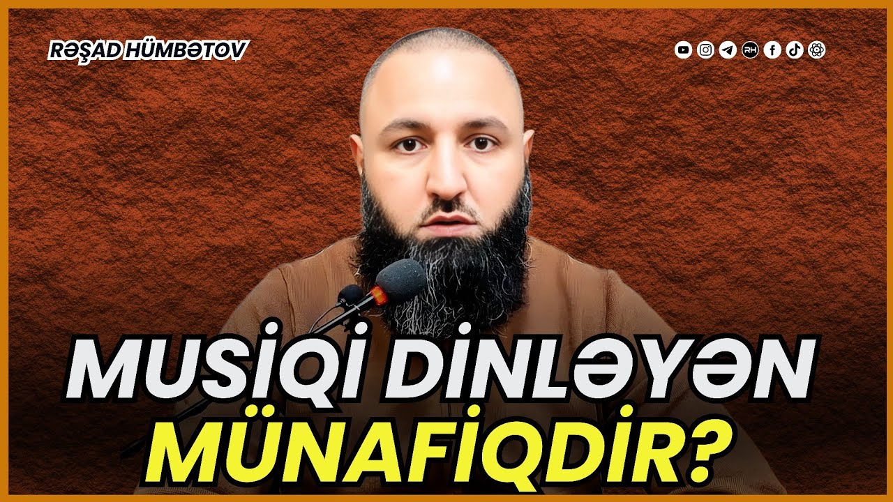 ⛔ MUSİQİ dinləyən münafiqdir? 🌿 Rəşad Hümbətov