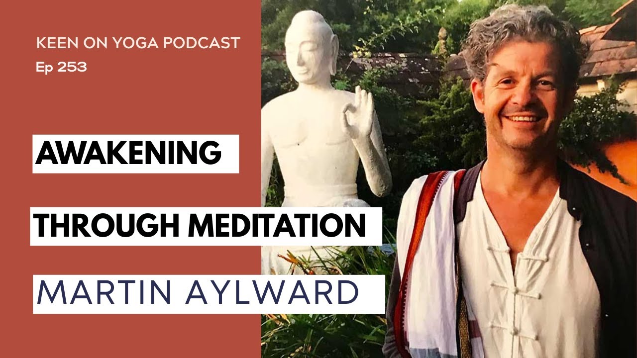 Keen on Yoga Podcast Ep 253 – Awakening Through Meditation