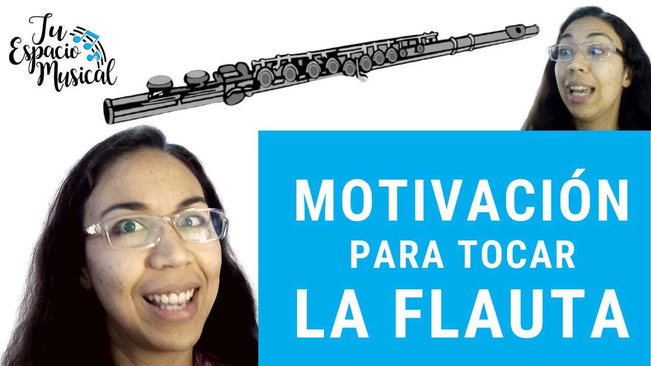 ✅ MOTIVACIÓN para tocar la flauta traversa 🎵