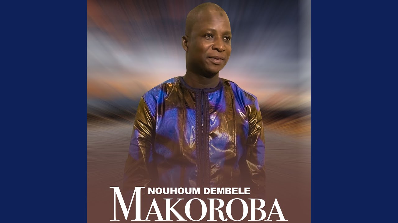 Makoroba - Nouhoum Dembélé