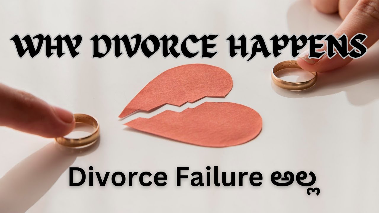 Why divorce happen; Divorce failure alla
